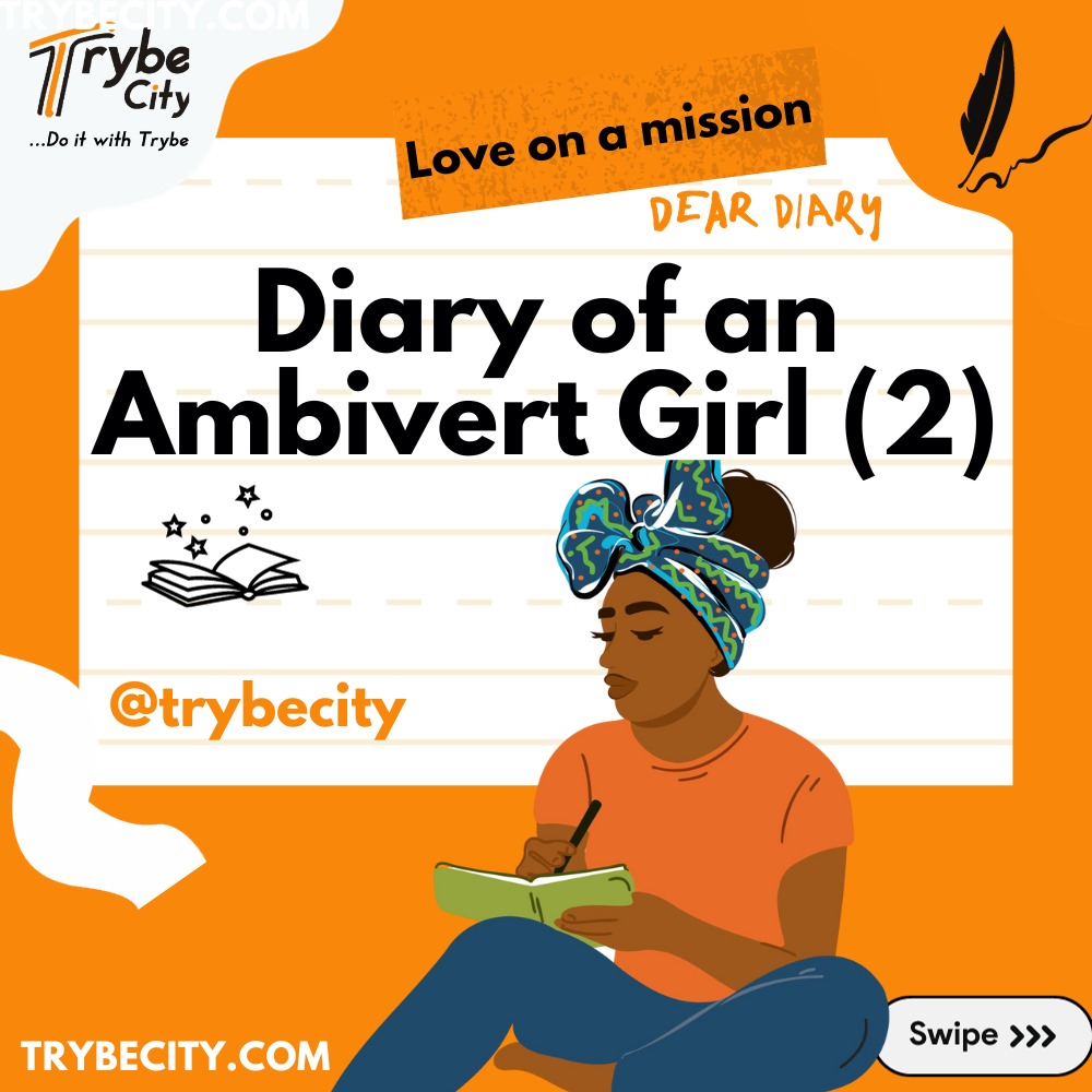 "Love on a mission" - Diary of An Ambivert Girl (Ep2)